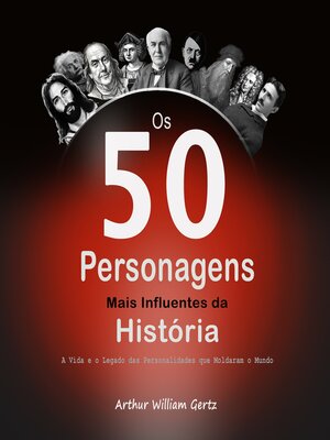 cover image of Os 50 Personagens Mais Influentes da História